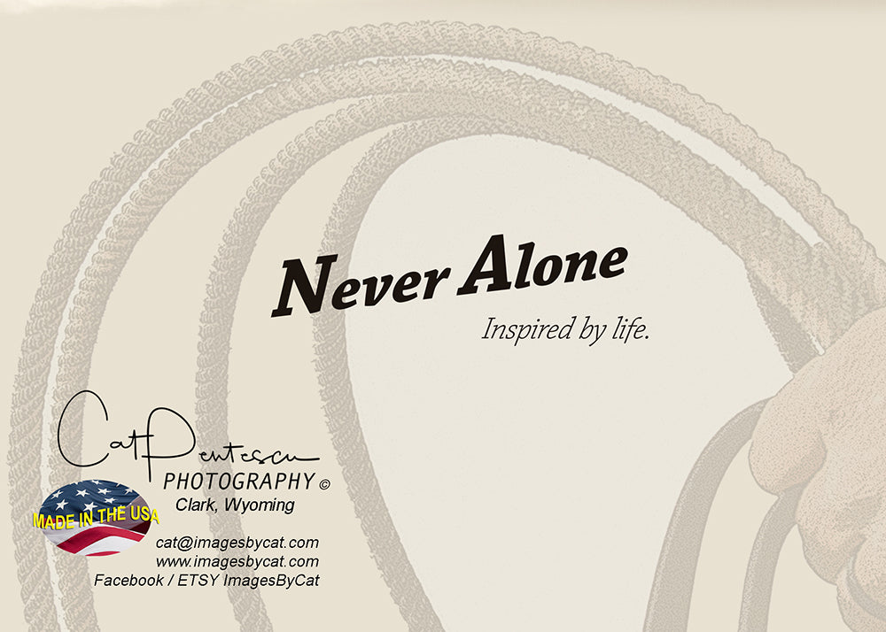 Greeting Card - NEVER ALONE (INSPIRED BY LIFE)